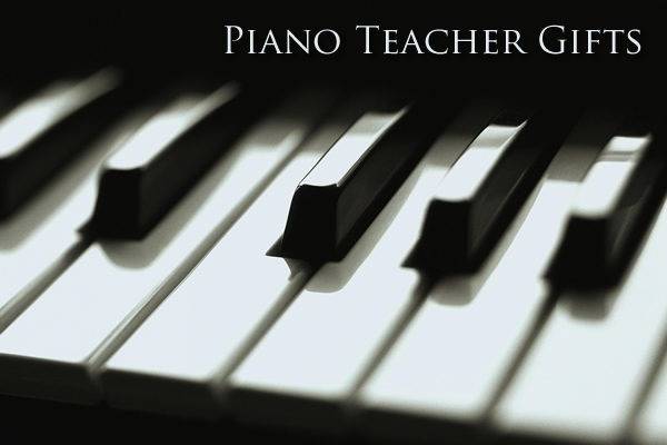 Piano Teacher Gifts